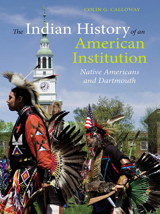 Title details for The Indian History of an American Institution by Colin G. Calloway - Available